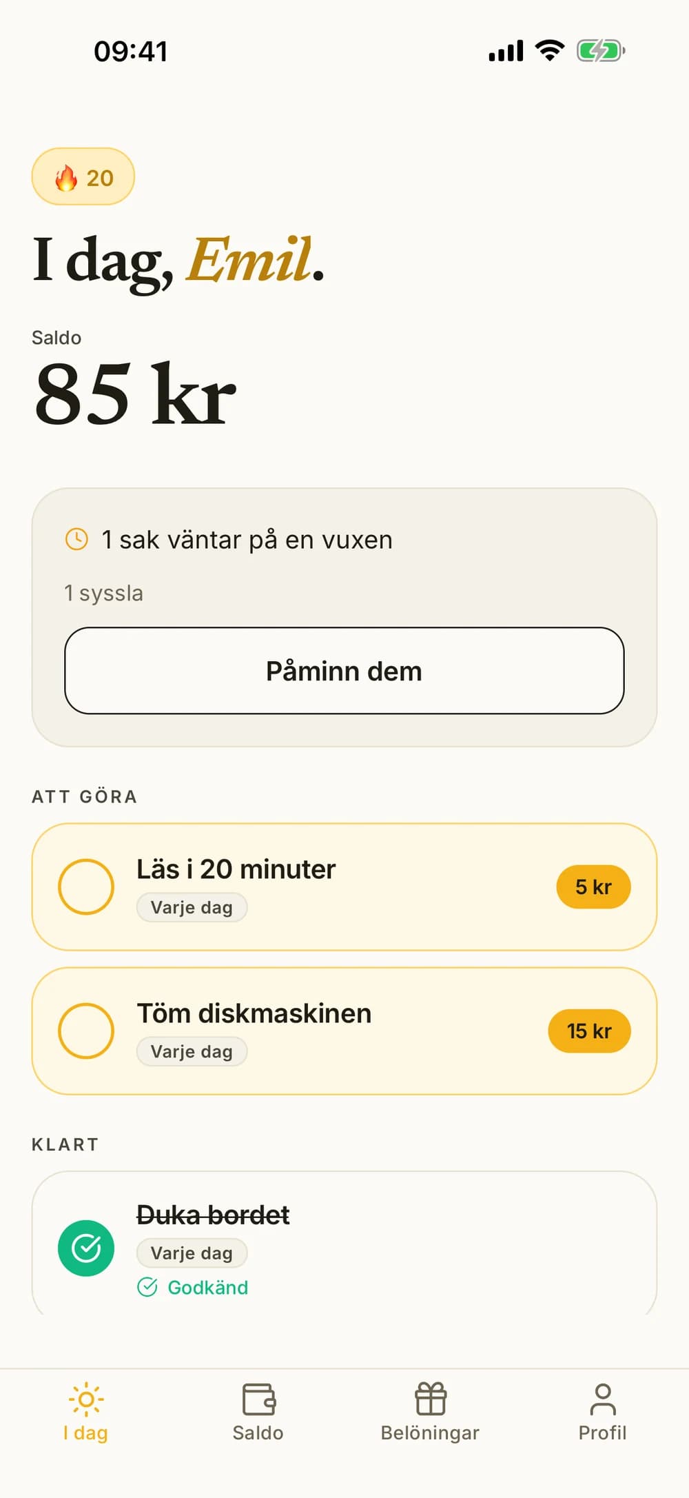 Emils Idag-lista med sysslor, saldo och arbete som väntar på godkännande.