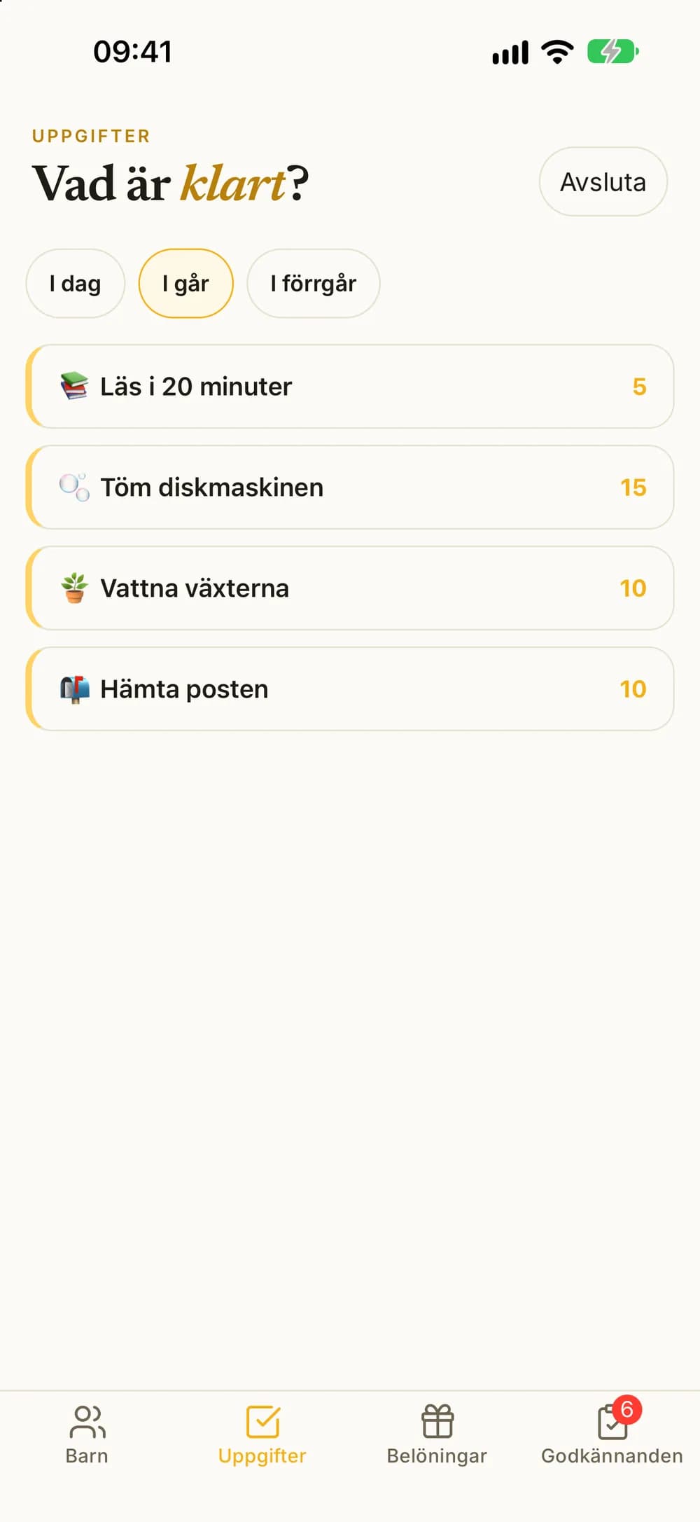 Loggläget med I går valt och fyra sysslor som kan registreras för i går.